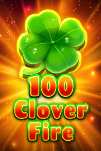Играть в слот 100 Clover Fire бесплатно онлайн | Azino Mobile
