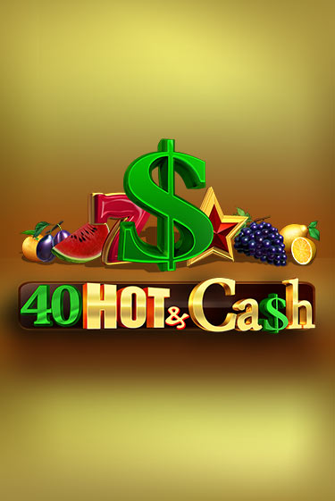 Играть в слот 40 Hot & Cash бесплатно онлайн | Azino Mobile