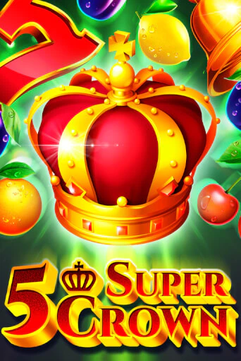 Играть в слот 5 Super Crown бесплатно онлайн | Azino Mobile