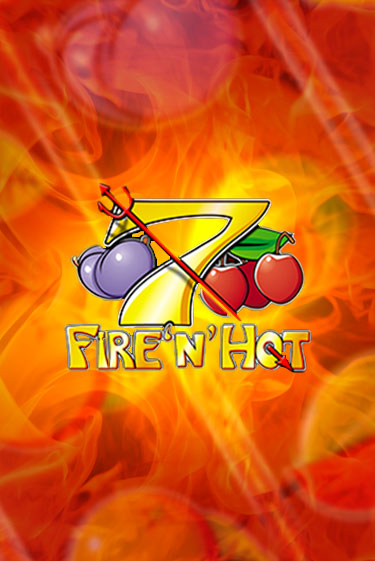 Играть в слот Fire 'n' Hot бесплатно онлайн | Azino Mobile