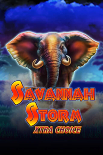 Играть в слот Savannah Storm Xtra Choice бесплатно онлайн | Azino Mobile