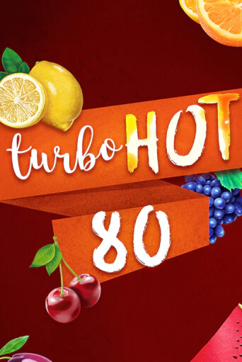 Играть в слот Turbo Hot 80 бесплатно онлайн | Azino Mobile